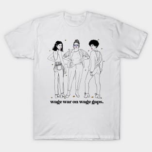 Wage Wars on Wage Gaps! T-Shirt